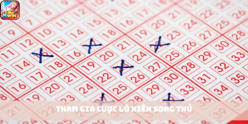 Tham gia cược lô xiên song thủ